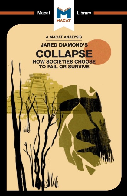 An Analysis of Jared M. Diamonds Collapse: How Societies Choose to Fail or Survive