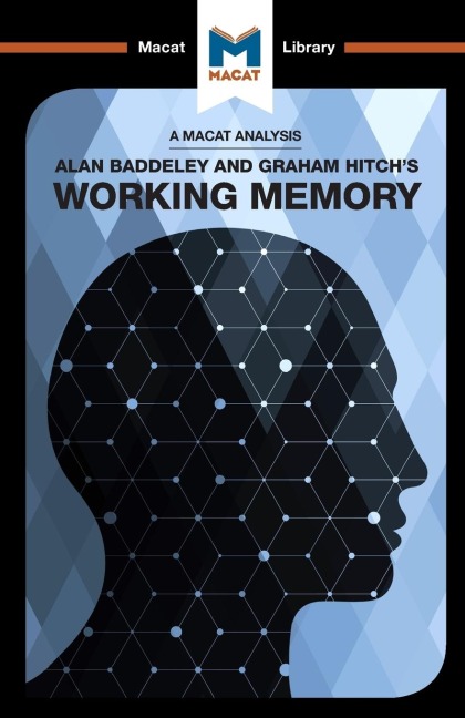 An Analysis of Alan D. Baddeley and Graham Hitchs Working Memory