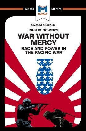 An Analysis of John W. Dowers War Without Mercy: Race And Power In The Pacific War