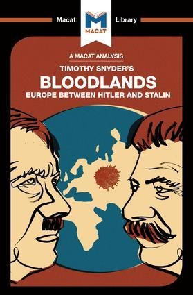 An Analysis of Timothy Snyders Bloodlands: Europe Between Hitler and Stalin
