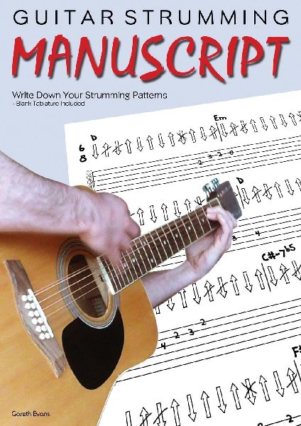 Guitar Strumming Manuscript: Write Down Your Strumming Patterns - Blank Tablature Included