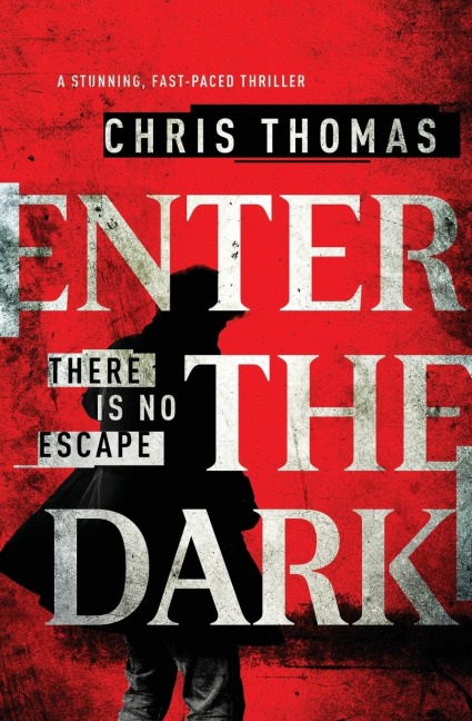 Enter the Dark: A Stunning, Fast-Paced Thriller