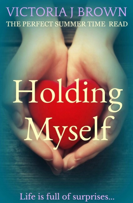Holding Myself: The Perfect Summer Time Read