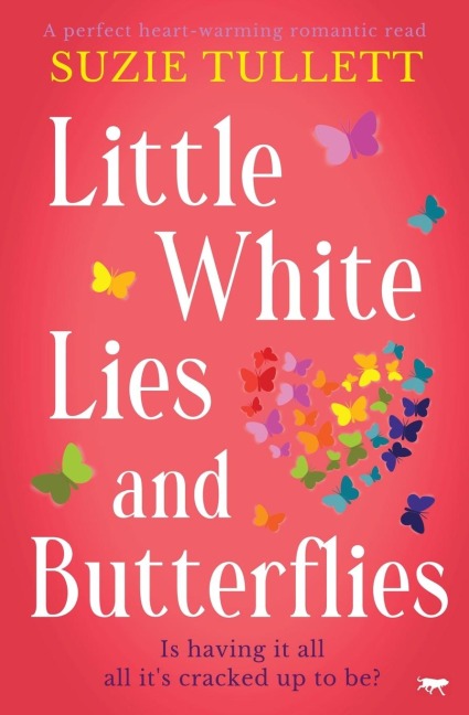 Little White Lies and Butterflies: A Perfect Heart-Warming Romantic Read