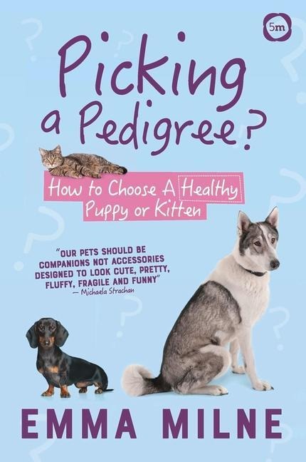 Picking a Pedigree: How to Choose a Healthy Puppy or Kitten