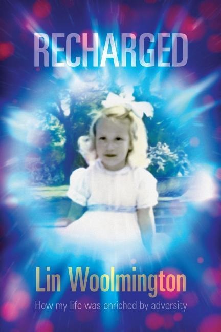 Recharged: How my life was enriched by adversity