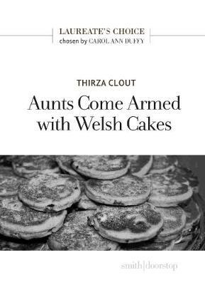 Aunts Come Armed with Welsh Cakes: Laureate's Choice 2019 II