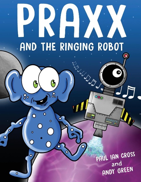 Praxx and the Ringing Robot