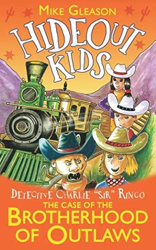 Detective Charlie "Sir" Ringo The Case of The Brotherhood of Outlaws