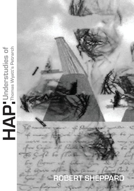 Hap: Understudies of Thomas Wyatts Petrarch