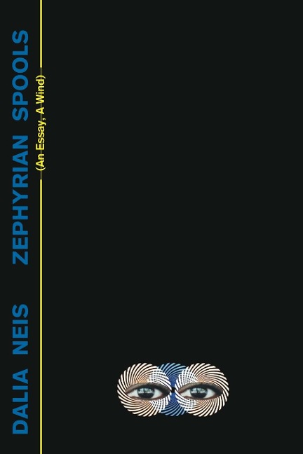 Zephyrian Spools: (An Essay, A Wind)