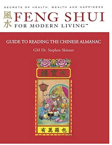 Guide to Reading the Chinese Almanac Feng Shui and the Tung Shu (FSML)