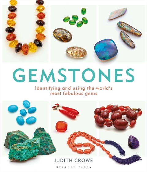 Gemstones: Identifying and Using the Worlds Most Fabulous Gems