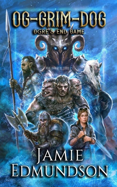 Og-Grim-Dog: Ogres End Game: The Three-Headed Ogre