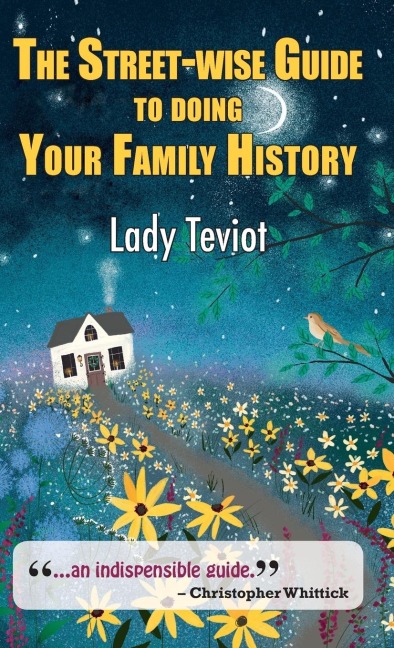 The Street-Wise Guide to Doing Your Family History