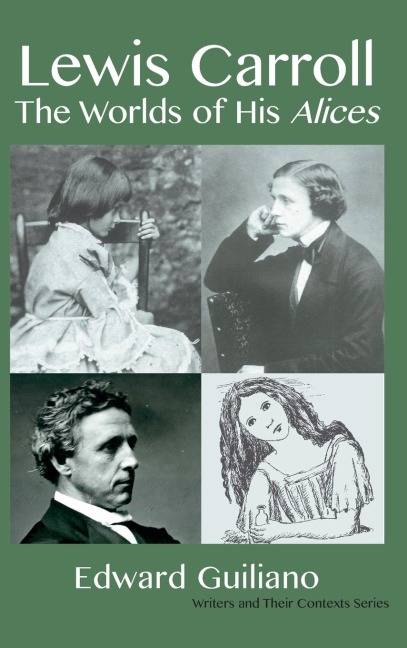 Lewis Carroll: Worlds of His Alices