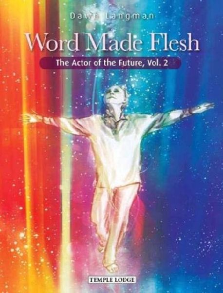 Word Made Flesh: The Actor of the Future, Vol. 2
