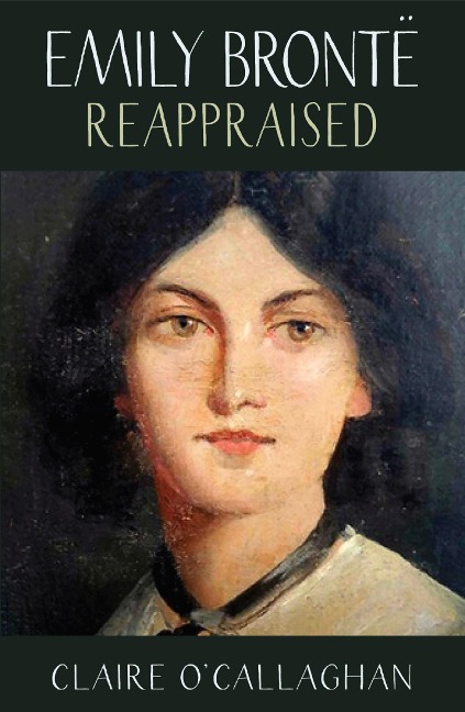 Emily Brontë Reappraised
