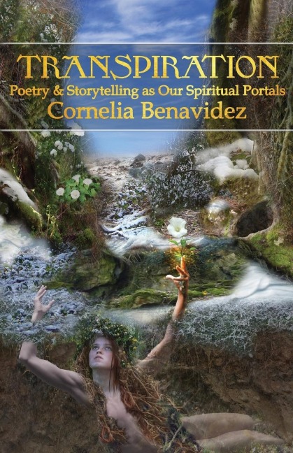 Transpiration: Poetry and Storytelling as Our Spiritual Portals