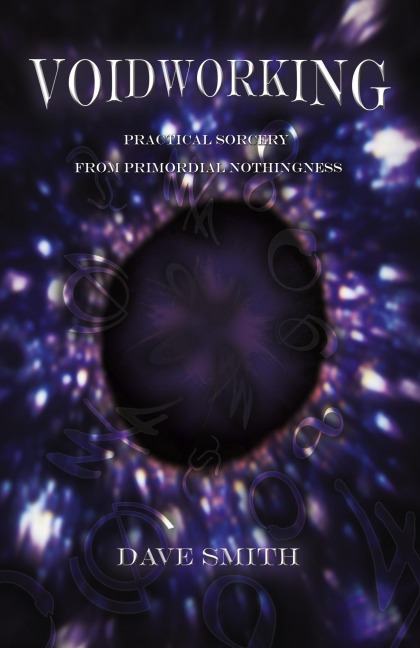 Voidworking: Practical Sorcery From Primordial Nothingness