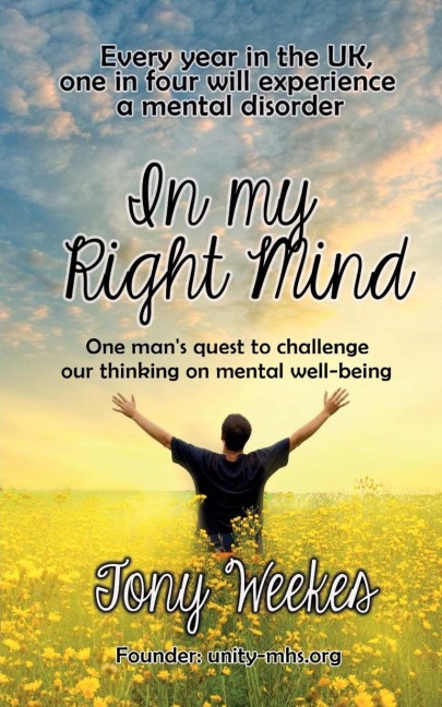 In my Right Mind: One mans quest to challenge our thinking on mental well-being