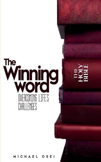The Winning Word: Overcoming Lifes Challenges