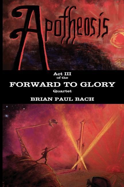 Apotheosis: Forward To Glory