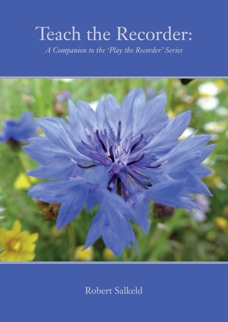 Teach the Recorder: : A Companion to the Play the Recorder Series