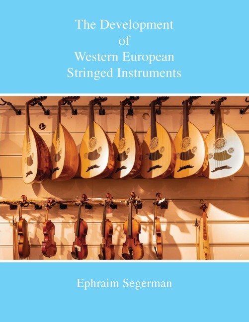 The Development  of Western European Stringed Instruments