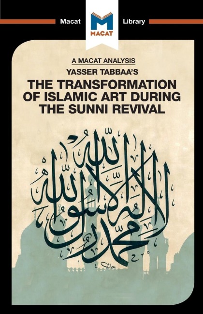 An Analysis of Yasser Tabbaas The Transformation of Islamic Art During the Sunni Revival