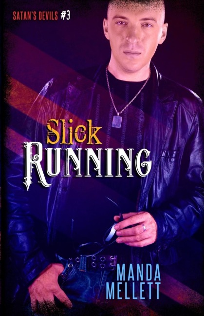 Slick Running (Satans Devils #3)