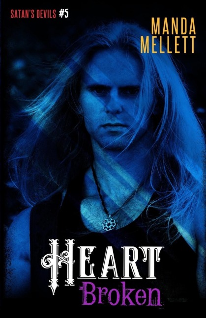 Heart Broken (Satans Devils MC #5)