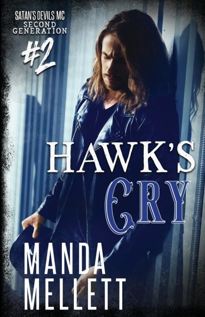 Hawks Cry: Satans Devils MC Second Generation