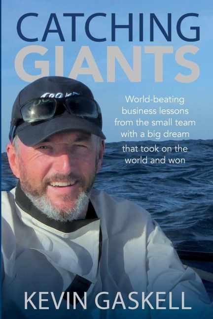 Catching Giants: World-beating business lessons from the small team with a big dream that took on the world and won
