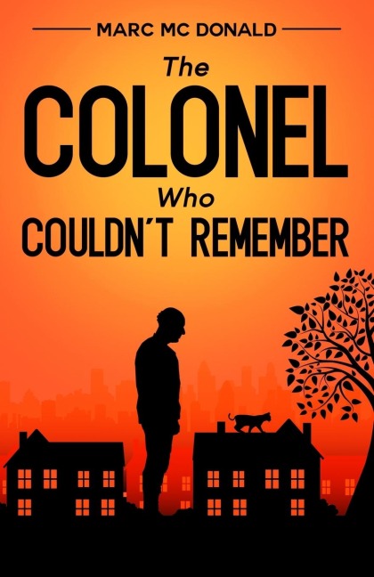 The Colonel Who Couldnt Remember