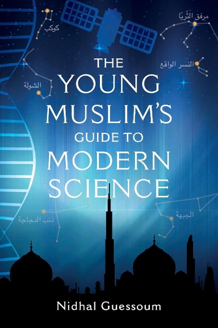The Young Muslims Guide to Modern Science