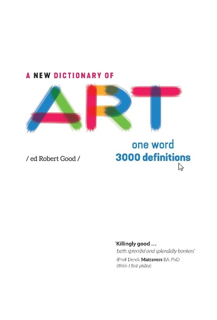A New Dictionary of Art: One word - 3000 definitions