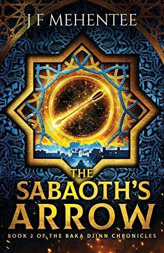 The Sabaoth's Arrow Book 2 of the Baka Djinn Chronicles
