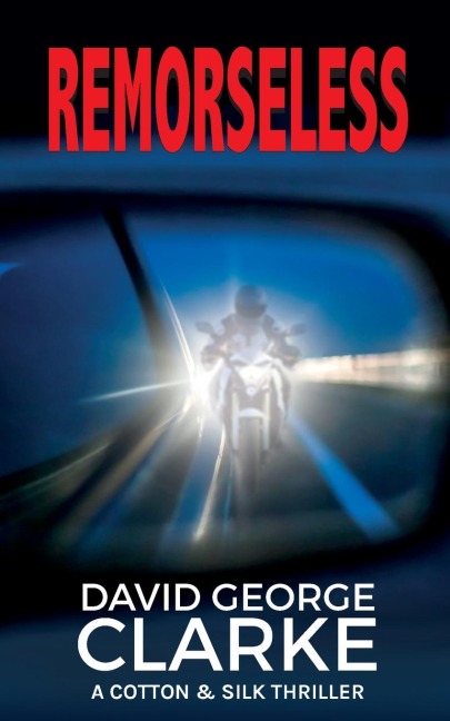 Remorseless: A Cotton & Silk Thriller