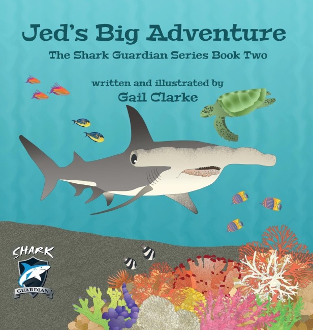 Jeds Big Adventure: The Shark Guardian Series Book Two