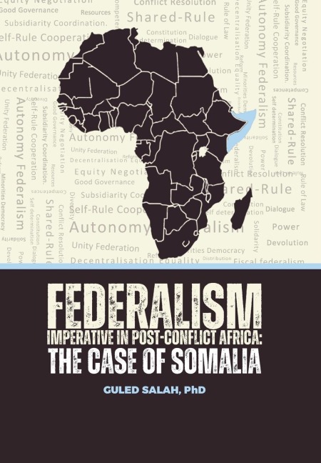 Federalism Imperative in Post-Conflict Africa: The Case of Somalia