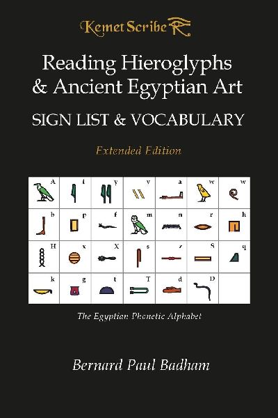 Reading Hieroglyphs  & Ancient Egyptian Art - Sign List & Vocabulary: Extended Edition