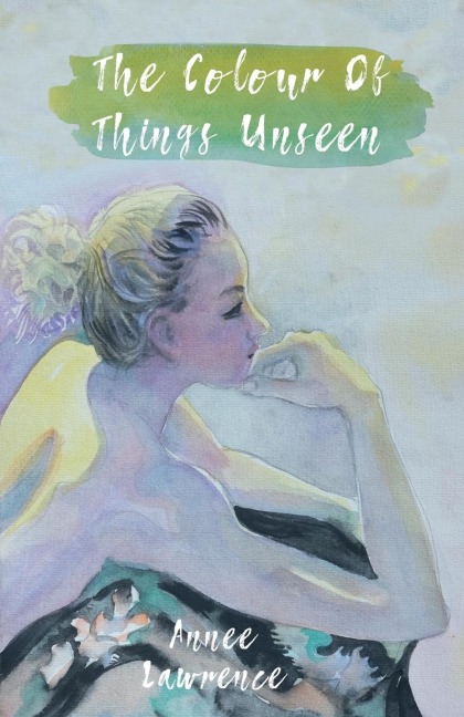 The Colour of Things Unseen