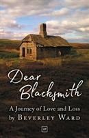 Dear Blacksmith: A Journey of Love and Loss