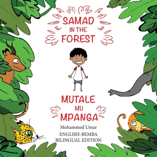 Samad in the Forest English-Bemba Bilingual Edition
