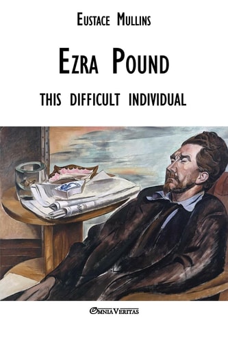 Ezra Pound This Difficult Individual