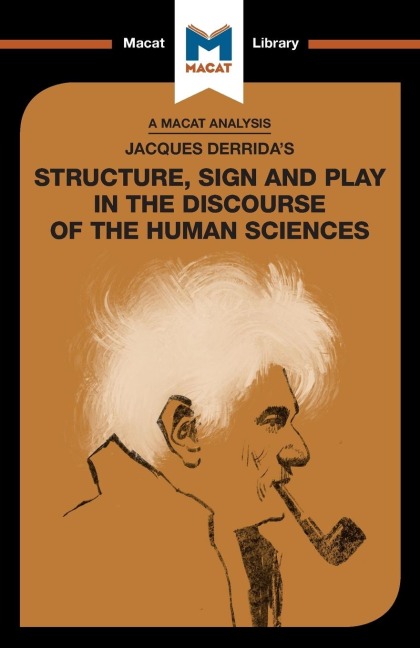 An Analysis of Jacques Derridas Structure, Sign, and Play in the Discourse of the Human Sciences