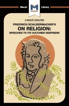 An Analysis of Friedrich Schleiermachers On Religion: Speeches to its Cultured Despisers