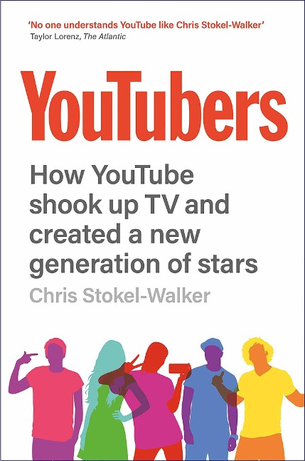 YouTubers: How YouTube Shook Up TV and Created a New Generation of Stars