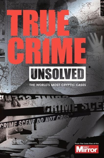 Unsolved: The Worlds Most Cryptic Cases